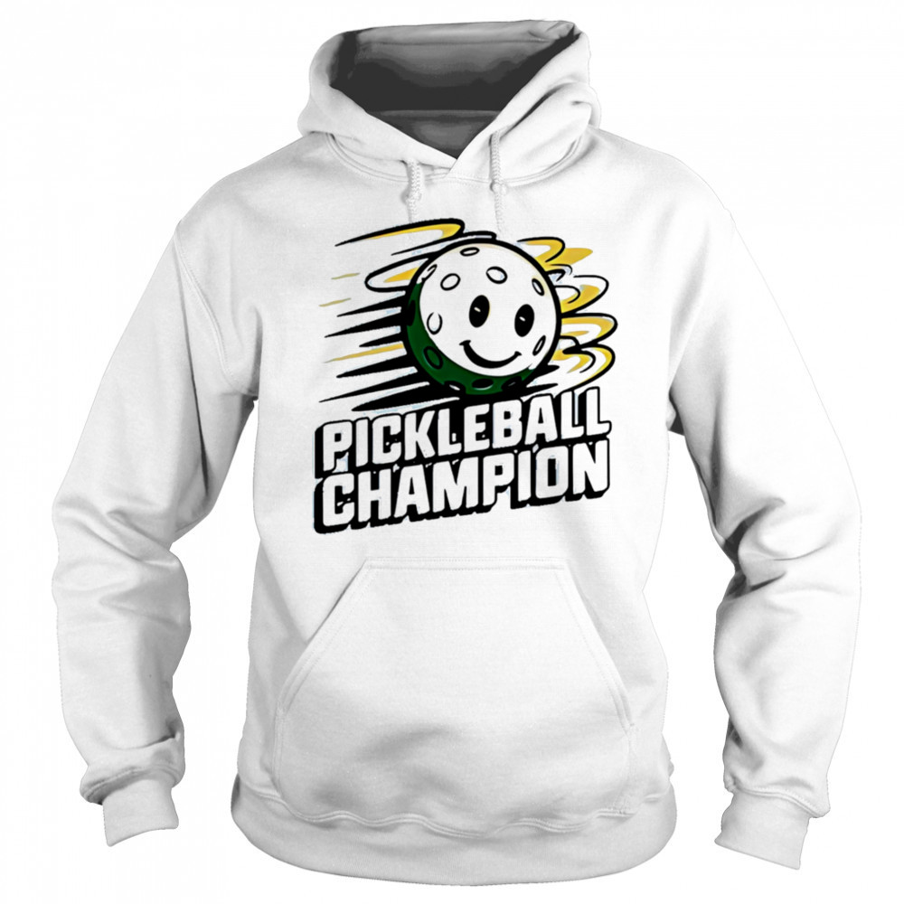 Pickleball Champion shirt Sweatshirt
