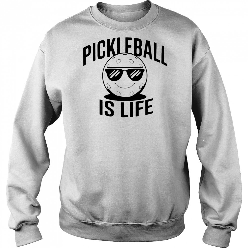 Pickleball Is Life Dude shirt Hoodie
