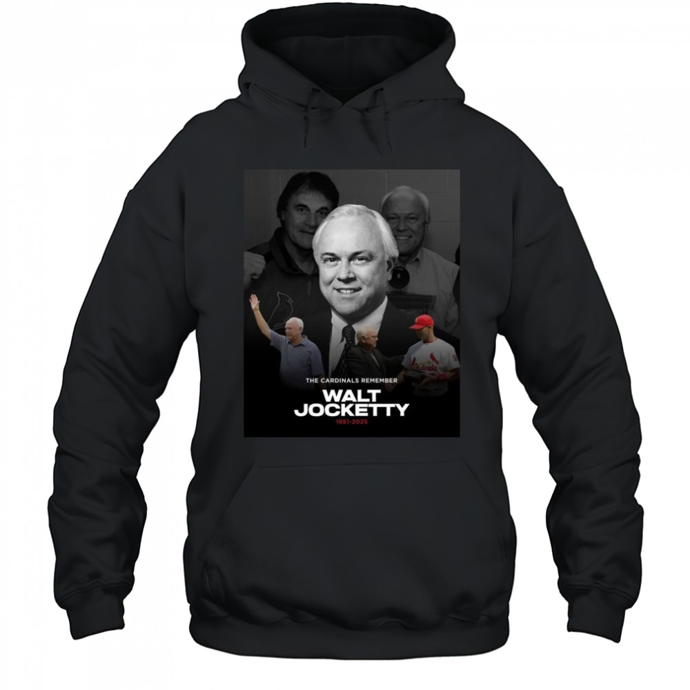 Poster St. Louis Cardinals The Cardinals Remember Walt Jocketty 1951-2025 t-shirt Hoodie
