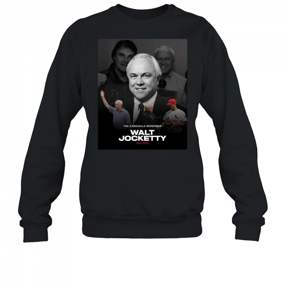 Poster St. Louis Cardinals The Cardinals Remember Walt Jocketty 1951-2025 t-shirt Sweatshirt