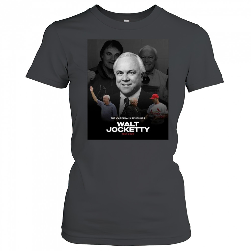 Poster St. Louis Cardinals The Cardinals Remember Walt Jocketty 1951-2025 t-shirt Women's T-shirt