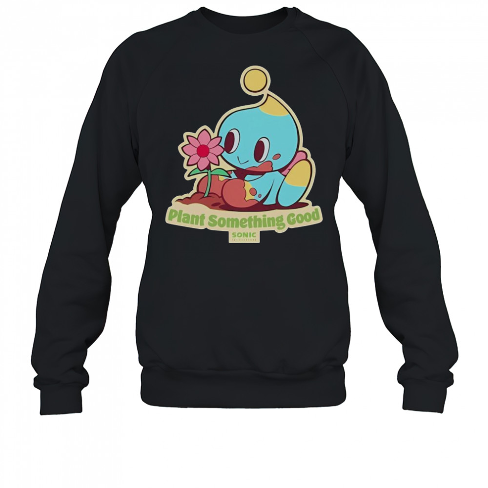 Premium The Hedgehog Plant Something Good Earth Day Chao Sonic T-Shirt Sweatshirt