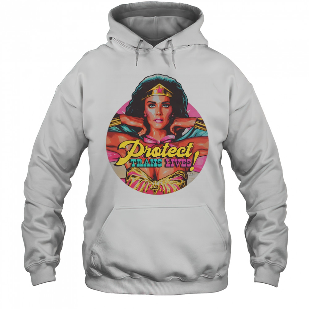 Protect Trans Lives Wonder Woman shirt Hoodie