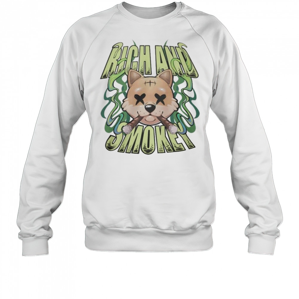 Rich And Lonely Rich And Smokey Shirt Sweatshirt