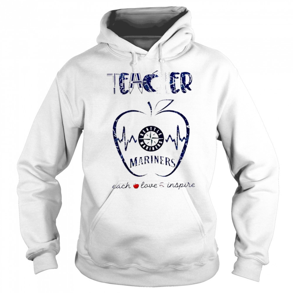 Seattle Mariners teacher teach love inspire 2025 shirt Sweatshirt