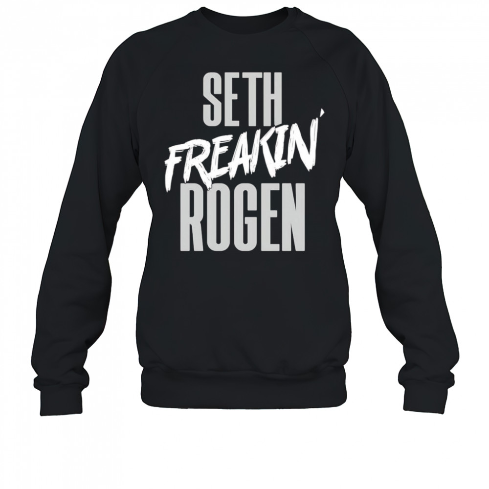 Seth Freakin’ Rogen shirt Sweatshirt