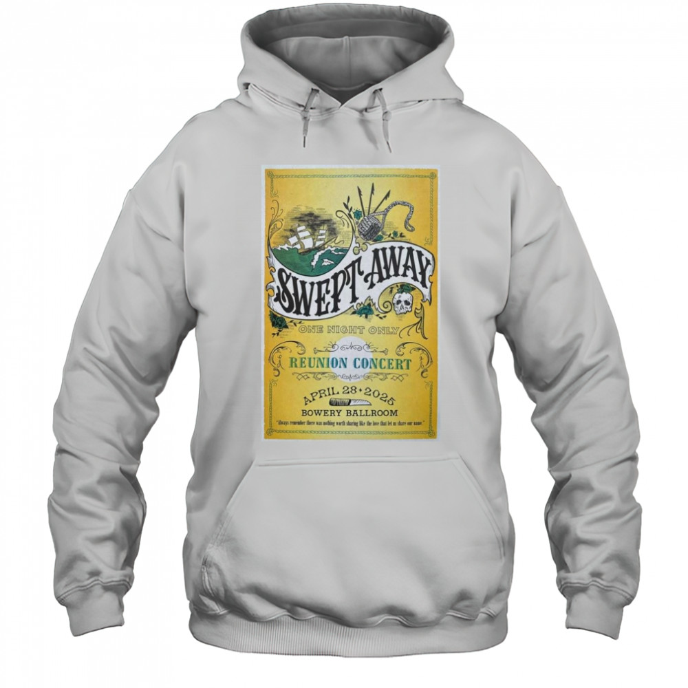 Swept Away Apr 28 2025 New York, NY Bowery Ballroom Event Shirt Hoodie