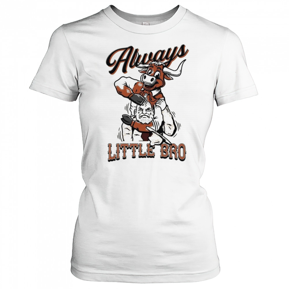 Texas Longhorns Always Little Bro Shirt Women's T-shirt