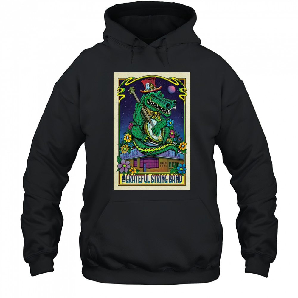 The Grateful String Band April 25 2025 Garcia’s Chicago IL Show t-shirt Hoodie