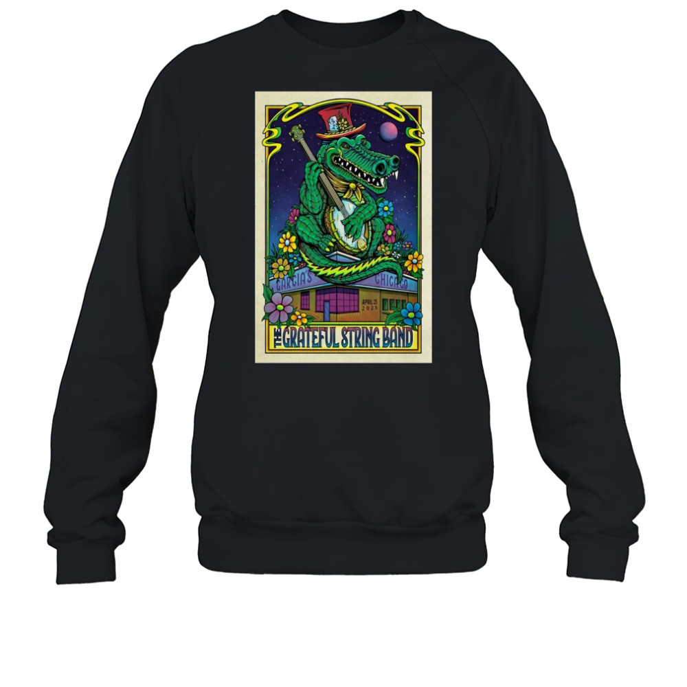 The Grateful String Band April 25 2025 Garcia’s Chicago IL Show t-shirt Sweatshirt
