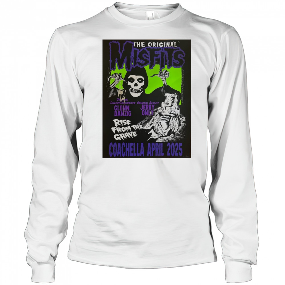 The Original Misfits Coachella April 2025 Glenn Danzig Jerry Only Rise From The Grave Poster t-shirt Long Sleeved