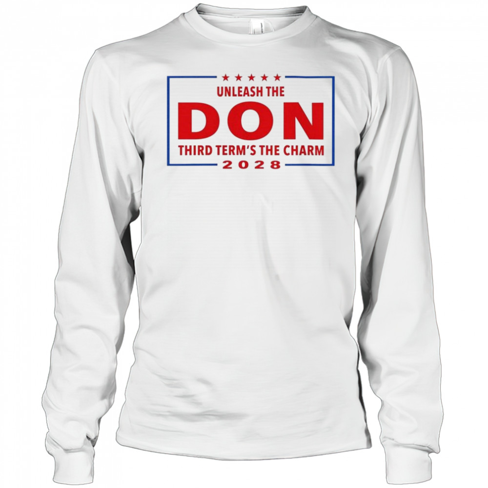 Unleash the Don Third Term’s the Charm 2028 Shirt Long Sleeved