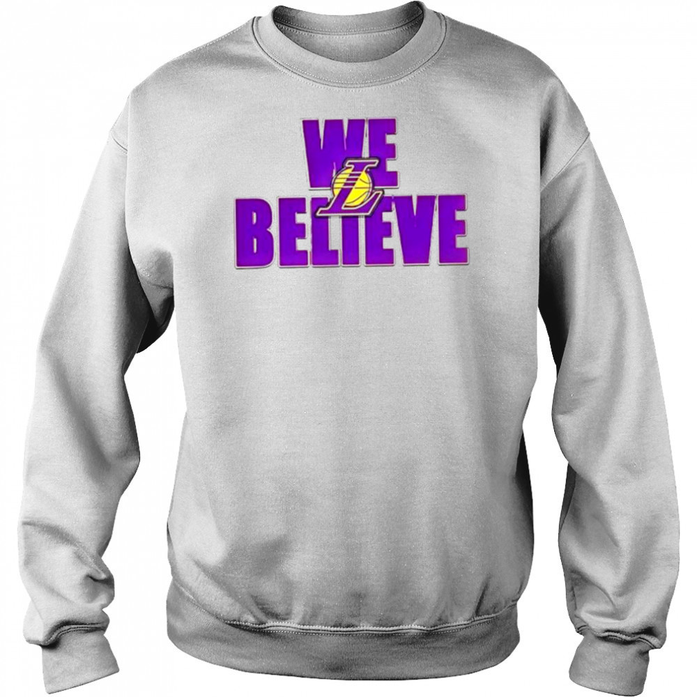 We believe Los Angeles Lakers shirt Hoodie