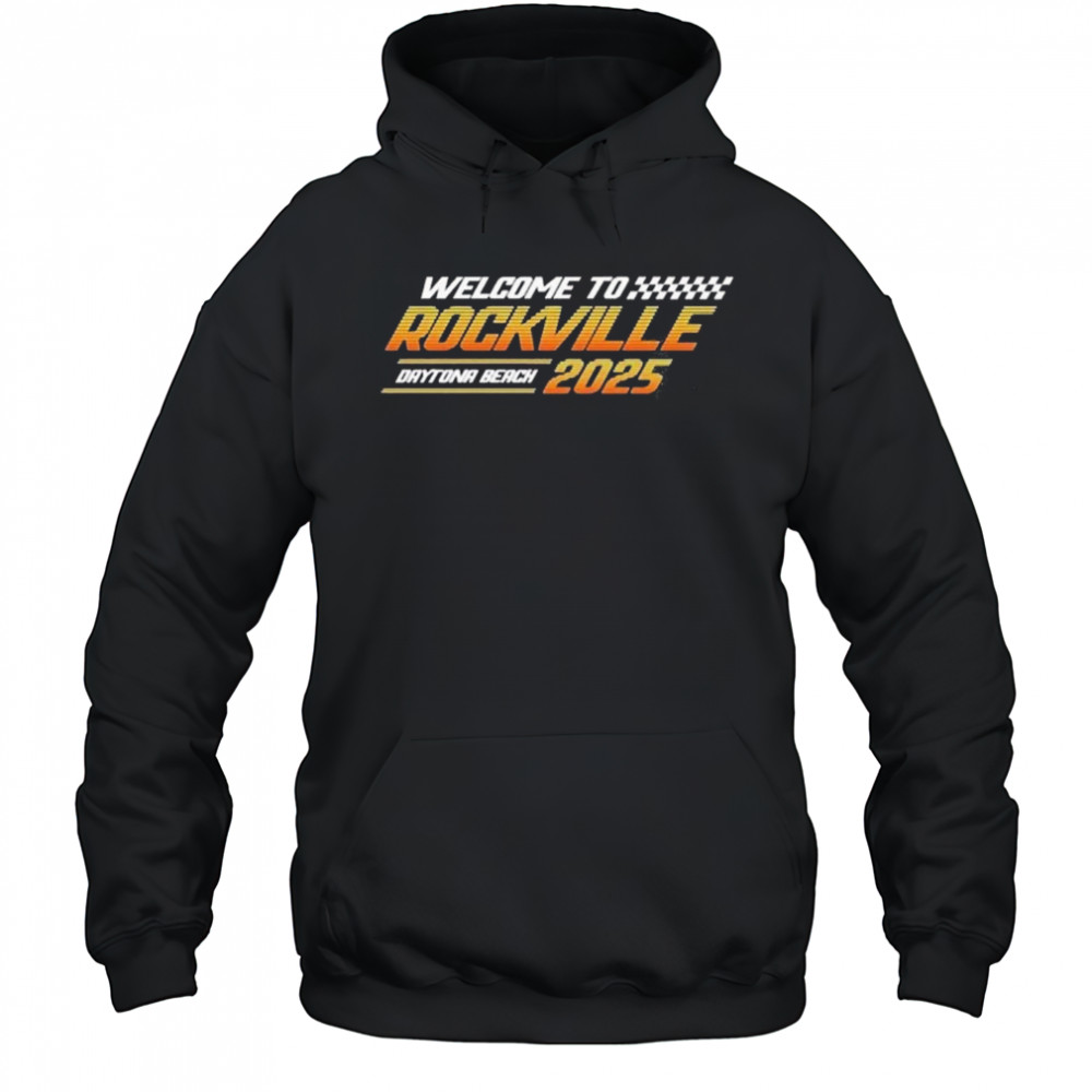 Welcome To Rockville Daytona Beach 2025 Speed Shirt Hoodie