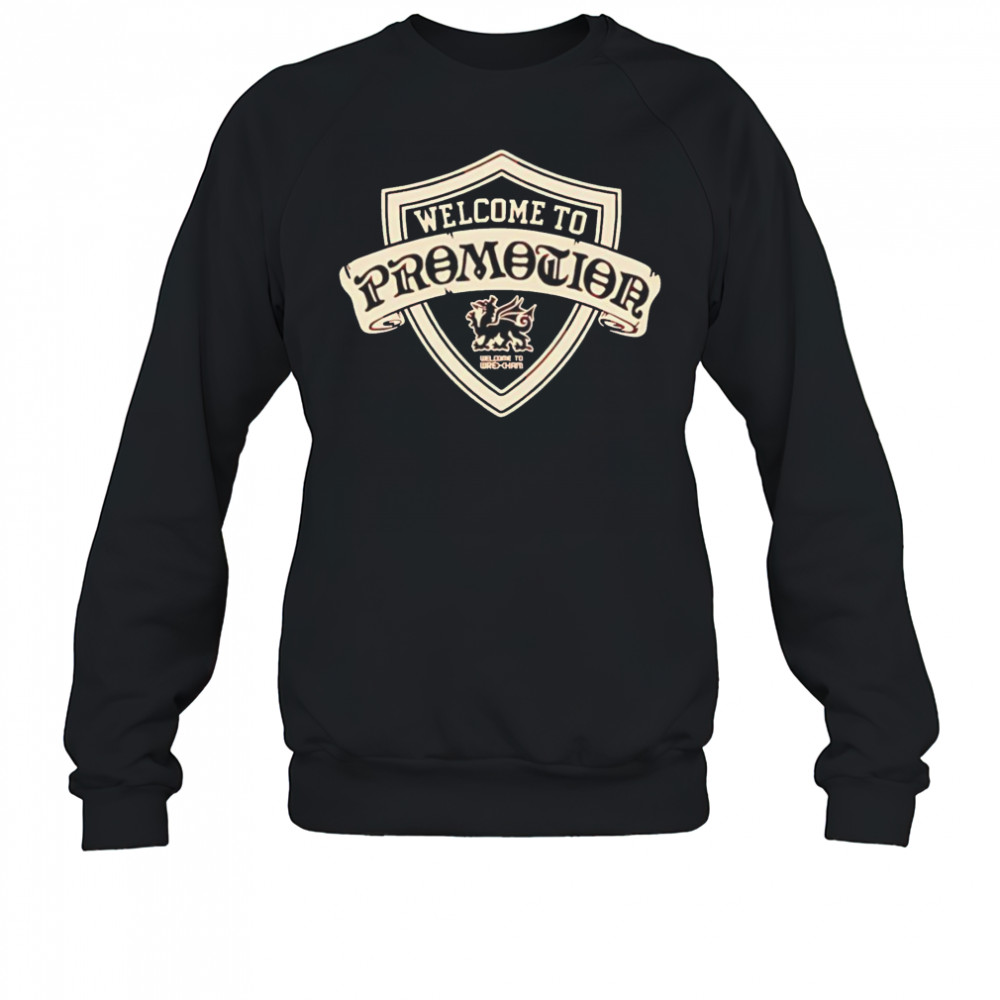 Wrexham AFC Welcome To Promotion shirt Sweatshirt