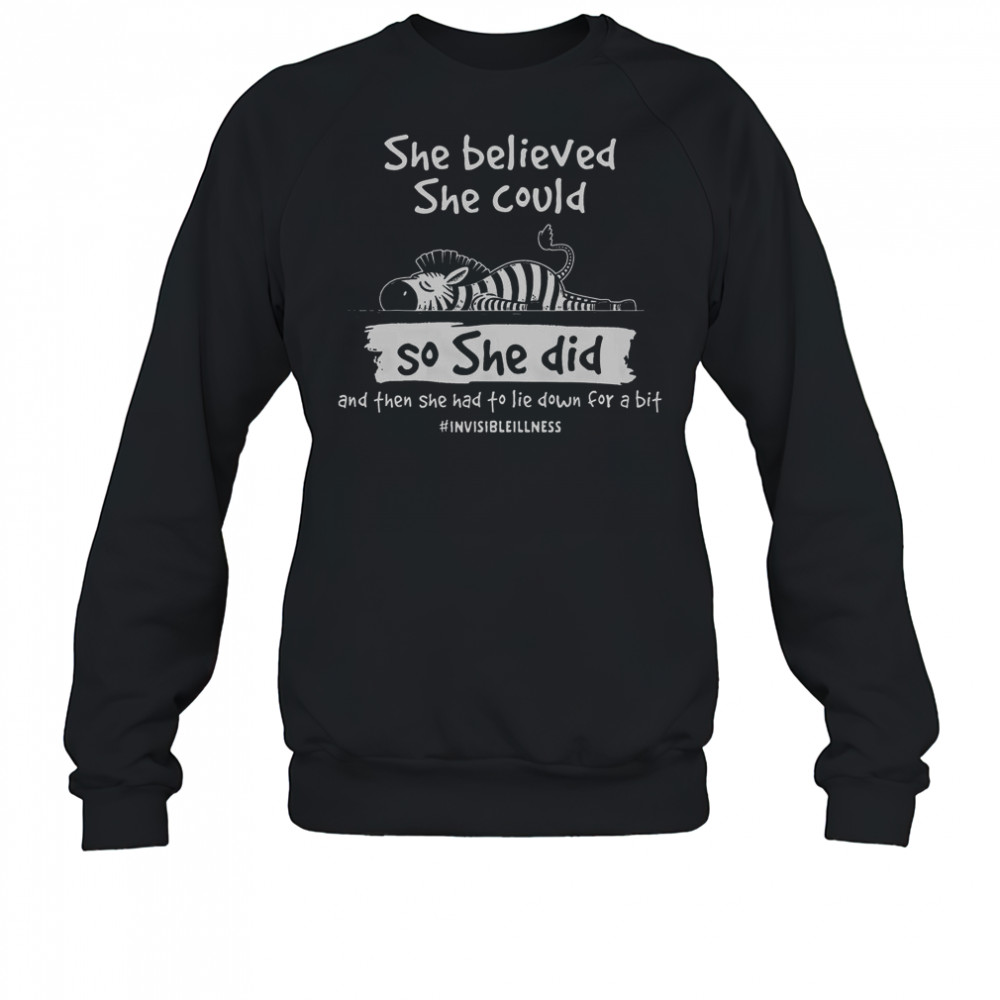 Eds Warrior She Had To Lie Down For A Bit Invisible Illness T-Shirt Sweatshirt