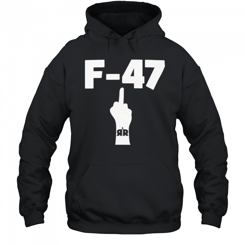 F-47 middle finger shirt Hoodie