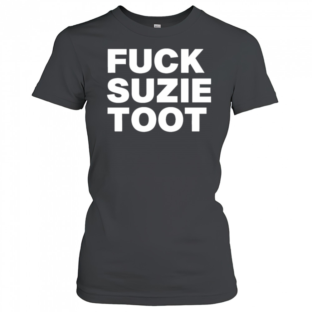 Fuck suzie toot shirt Women's T-shirt