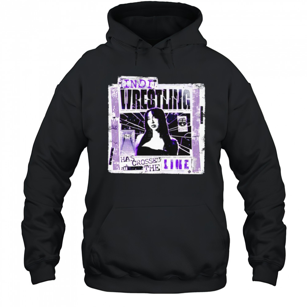 Indi Wrestling crossed the line shirt Hoodie