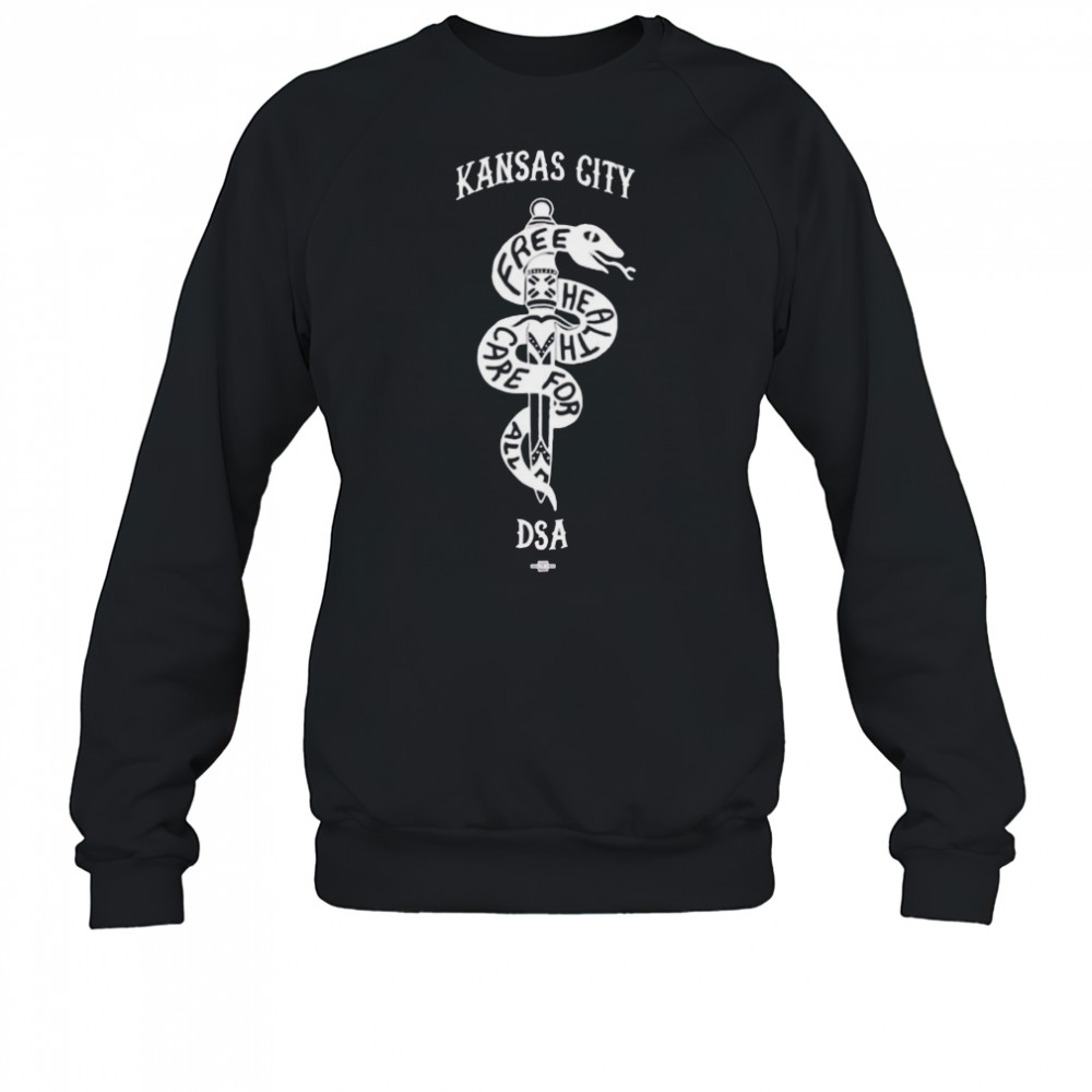 Kansas City DSA Free Health Care For All shirt Sweatshirt