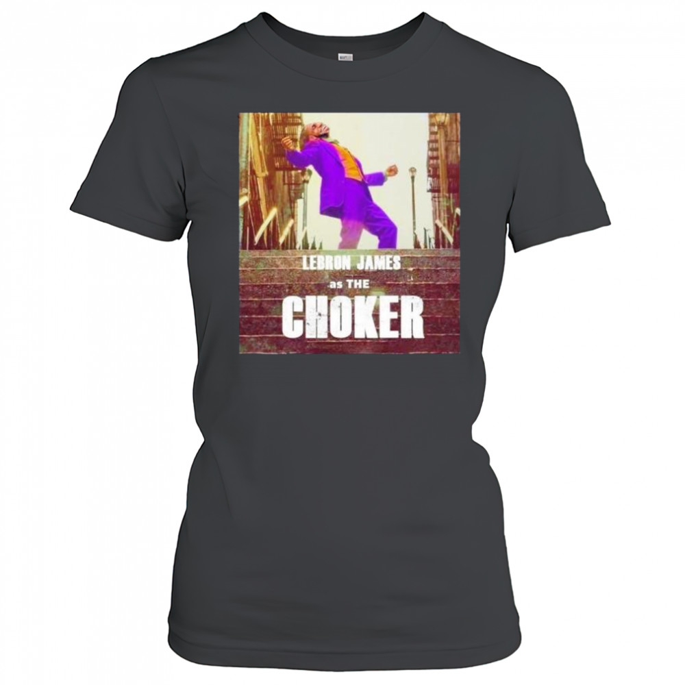 LeBron James as the choker Los Angeles Lakers shirt Women's T-shirt