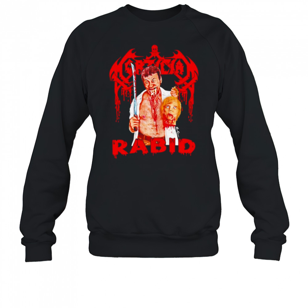 Mortician Rabid shirt Sweatshirt