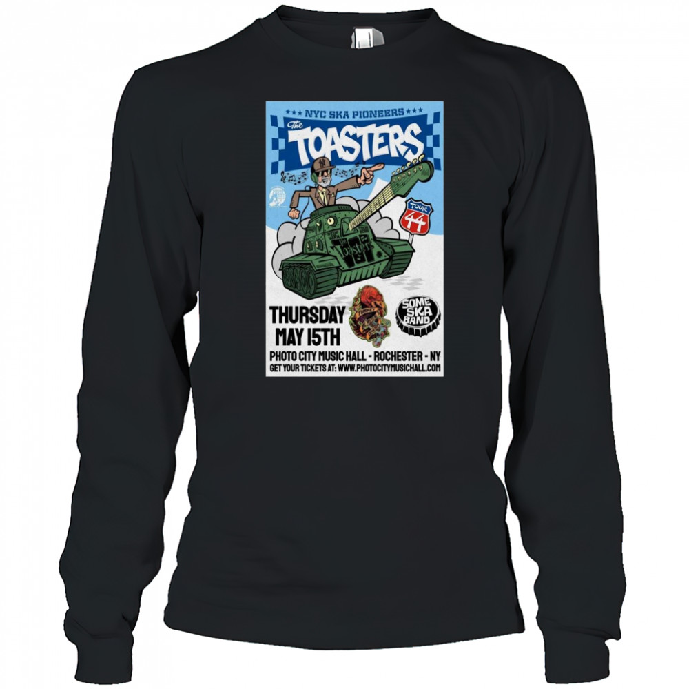 NYC Ska Pioneers The Toasters Rochester NY Show Thursday May 15 2025 Poster Graphic t-shirt Long Sleeved