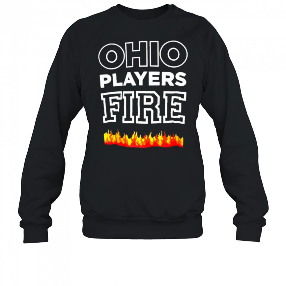Ohio Players Fire Flames T-shirt Sweatshirt