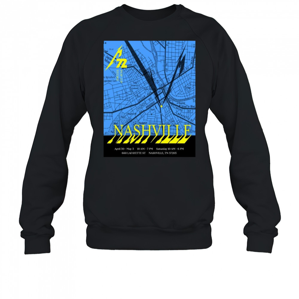Poster Nashville April 30 – May 3 660 Lafayette ST Saturday 10 Nashville TN t-shirt Sweatshirt
