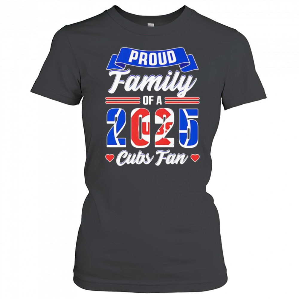 Proud family of a 2025 Cubs fan shirt Women's T-shirt