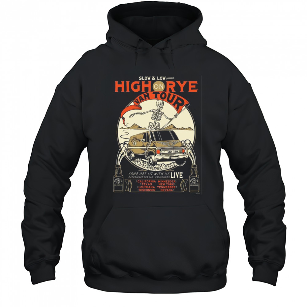 Slow And Low High On Rye Van 2025 Tour Shirt Hoodie
