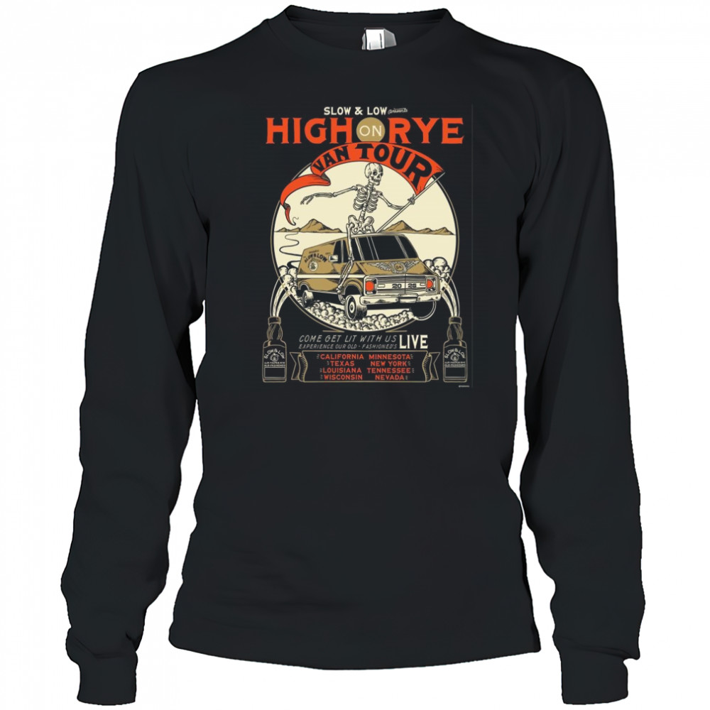 Slow And Low High On Rye Van 2025 Tour Shirt Long Sleeved