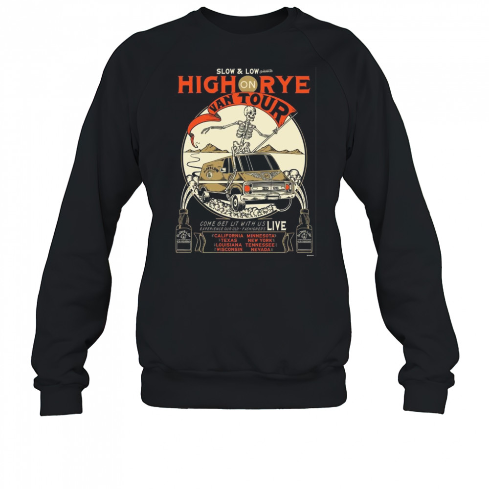 Slow And Low High On Rye Van 2025 Tour Shirt Sweatshirt