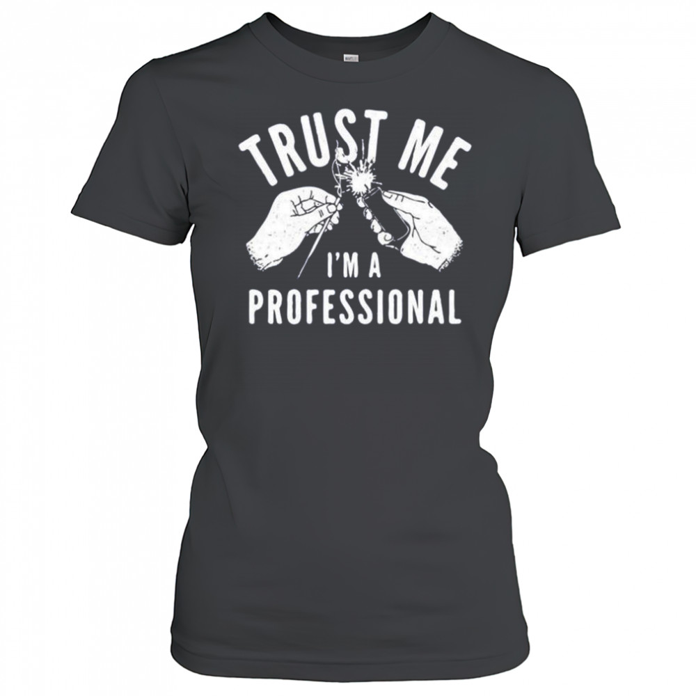Trust me i’m a professional shirt Women's T-shirt