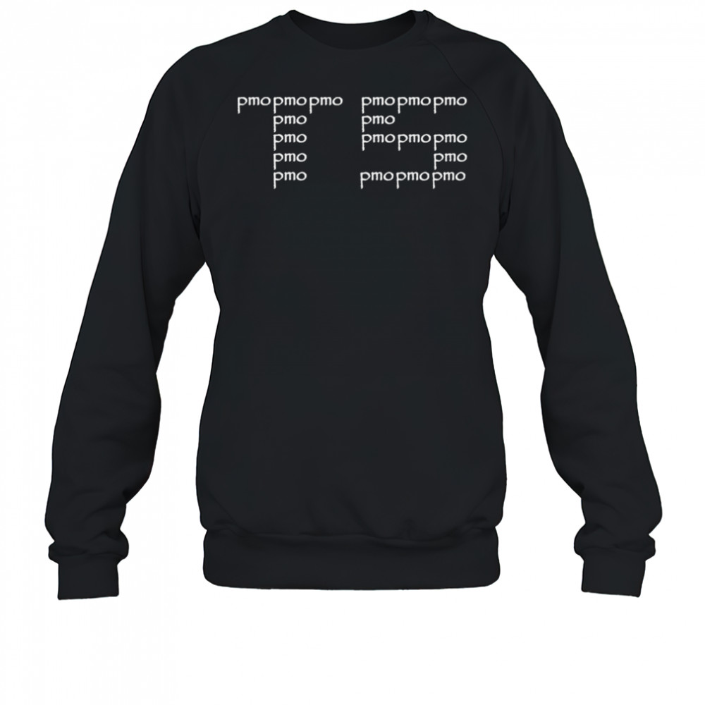 TS PMO Repeating T-Shirt Sweatshirt