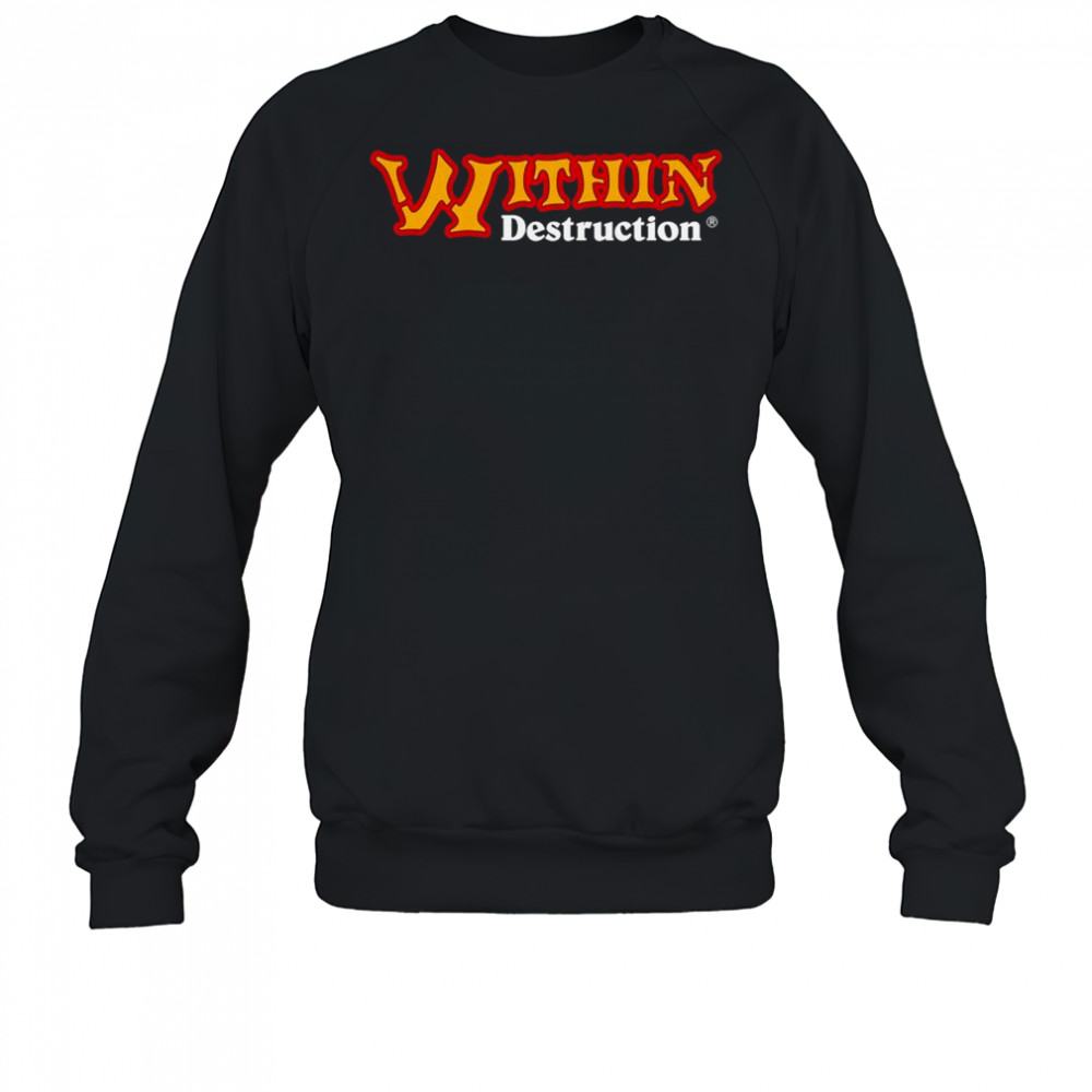 Within Destruction Logo T-shirt Sweatshirt