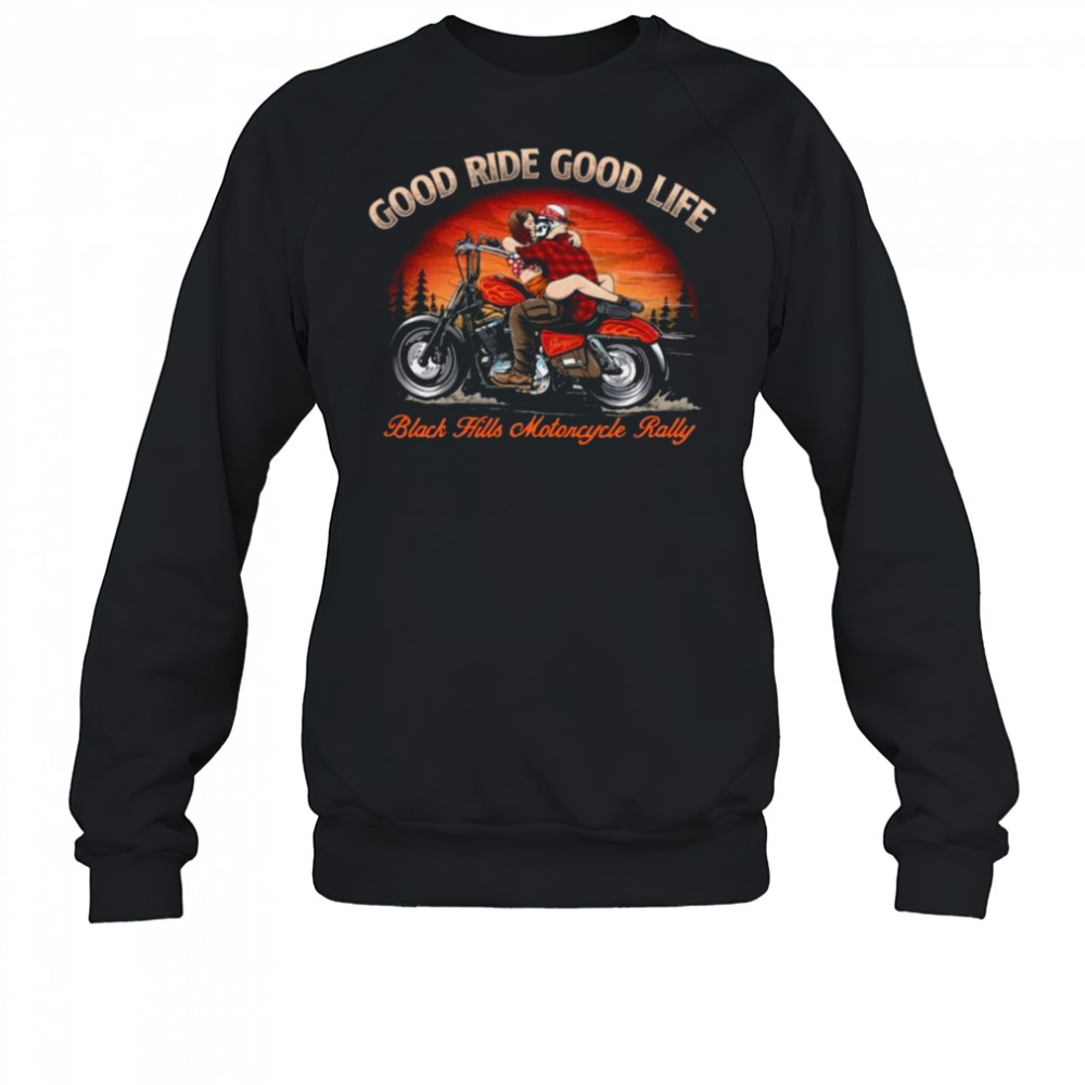 2025 Sturgis Rally Good Life Good Ride Shirt Sweatshirt
