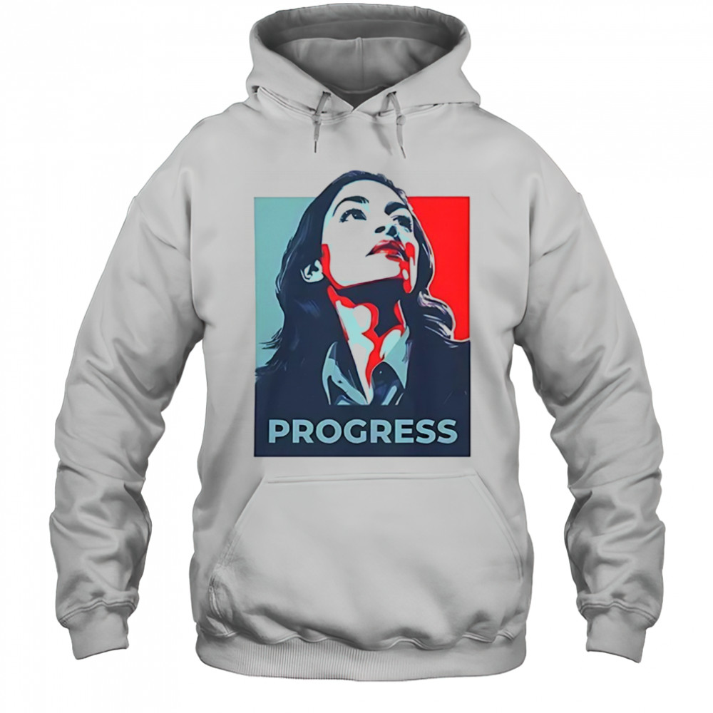 Alexandria Ocasio-Cortez progress shirt Hoodie