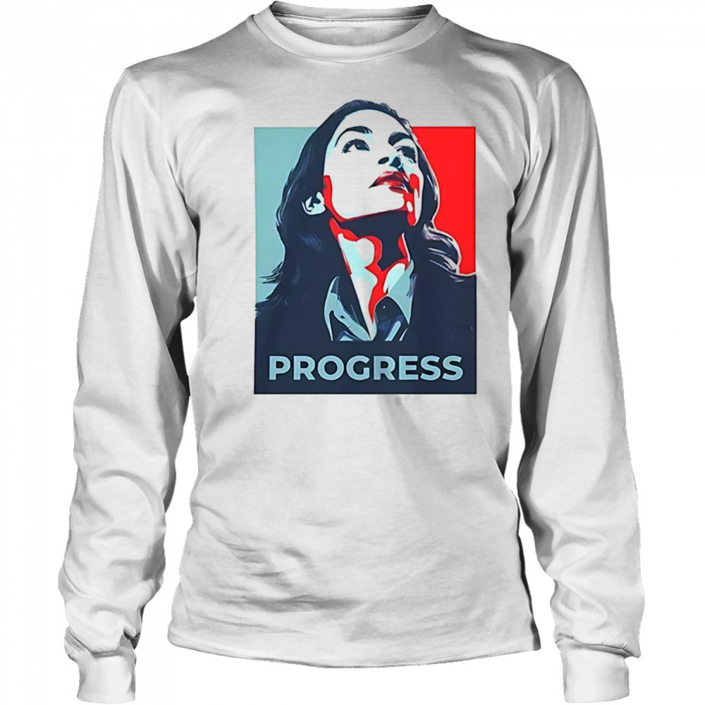 Alexandria Ocasio-Cortez progress shirt Long Sleeved