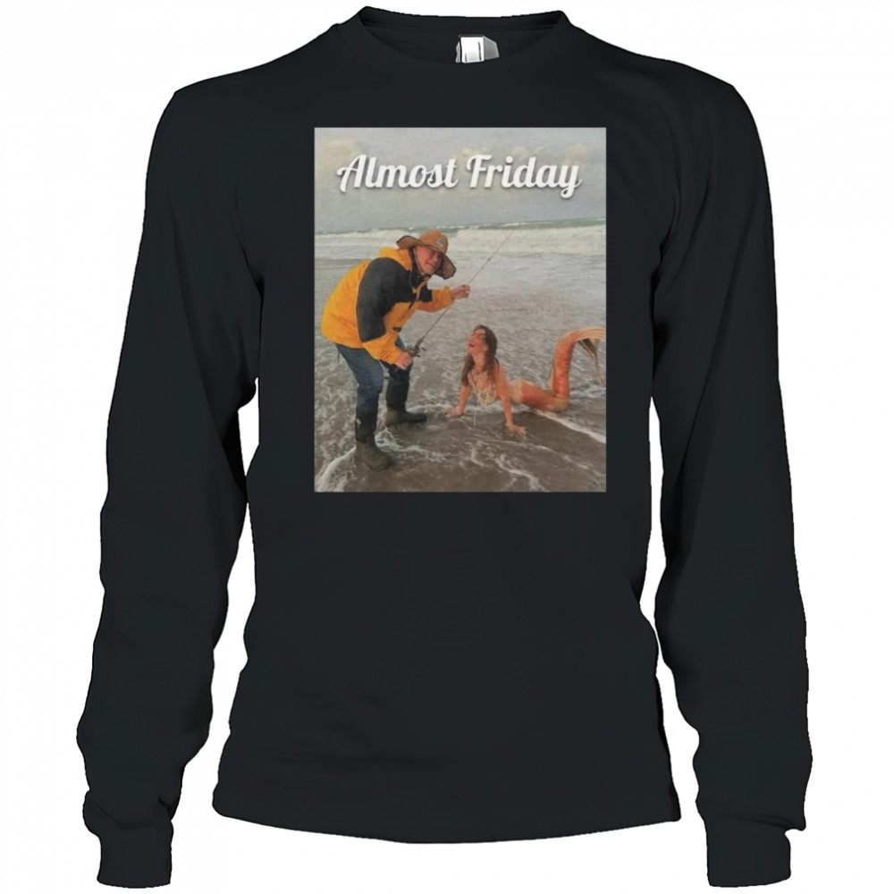 Almost Friday Belichick Fishing Shirt Long Sleeved