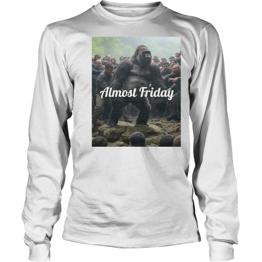Almost Friday Gorilla Fight Shirt Long Sleeved