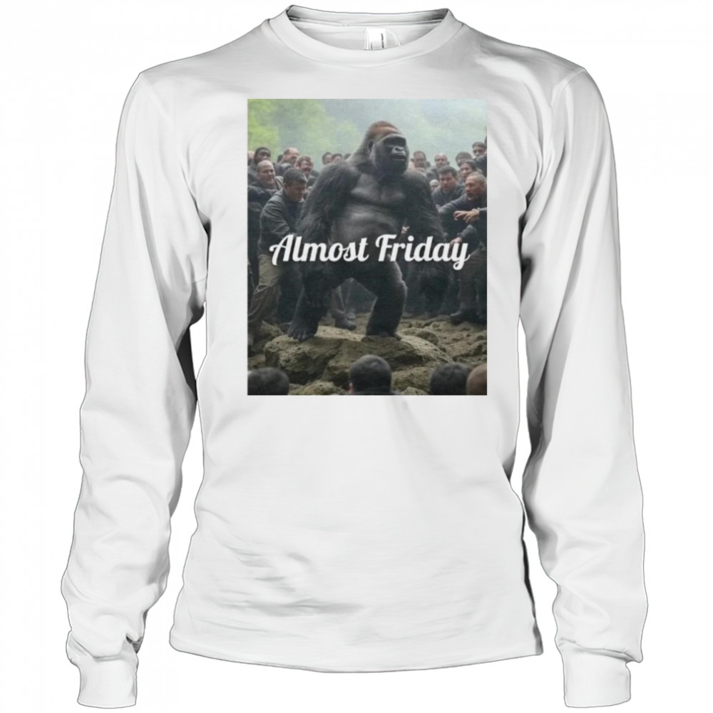 Almost Friday Gorilla Fight Shirt Long Sleeved