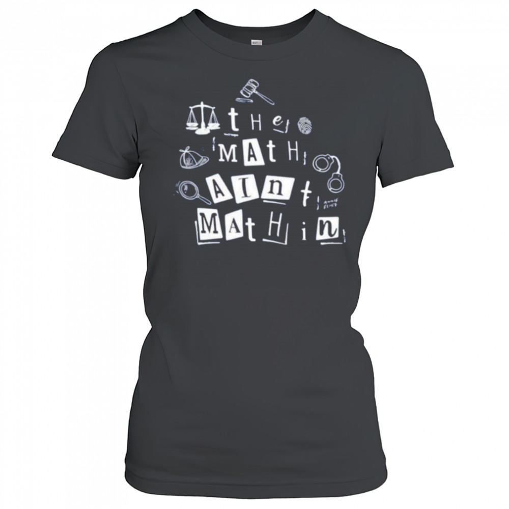 Annie Elise the math ain’t mathin shirt Women's T-shirt