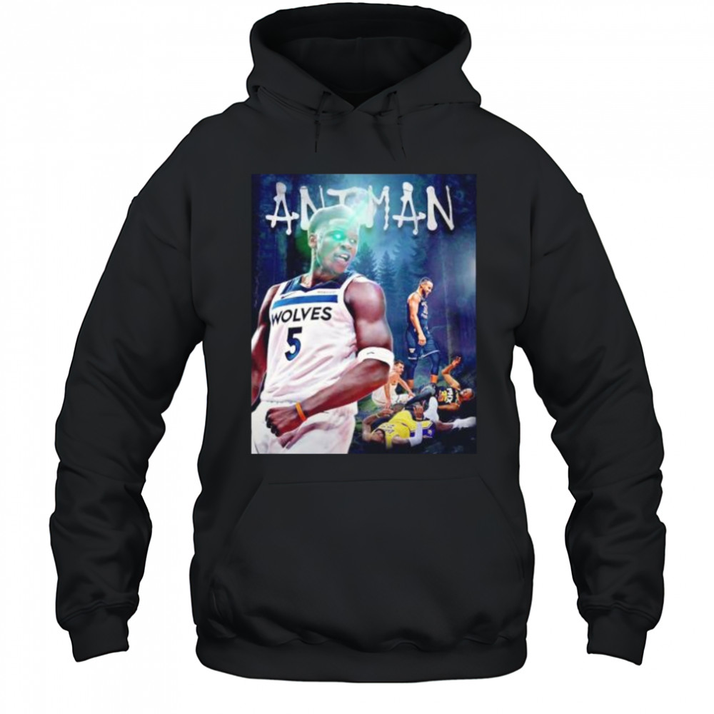 Ant man Anthony Edwards beat LeBron James Kevin Durant Nikola Jokic Luka Doncic Devin Booker shirt Hoodie