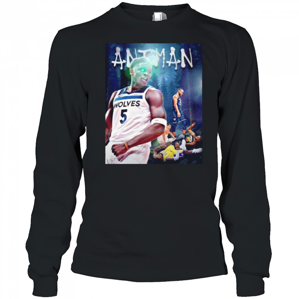 Ant man Anthony Edwards beat LeBron James Kevin Durant Nikola Jokic Luka Doncic Devin Booker shirt Long Sleeved