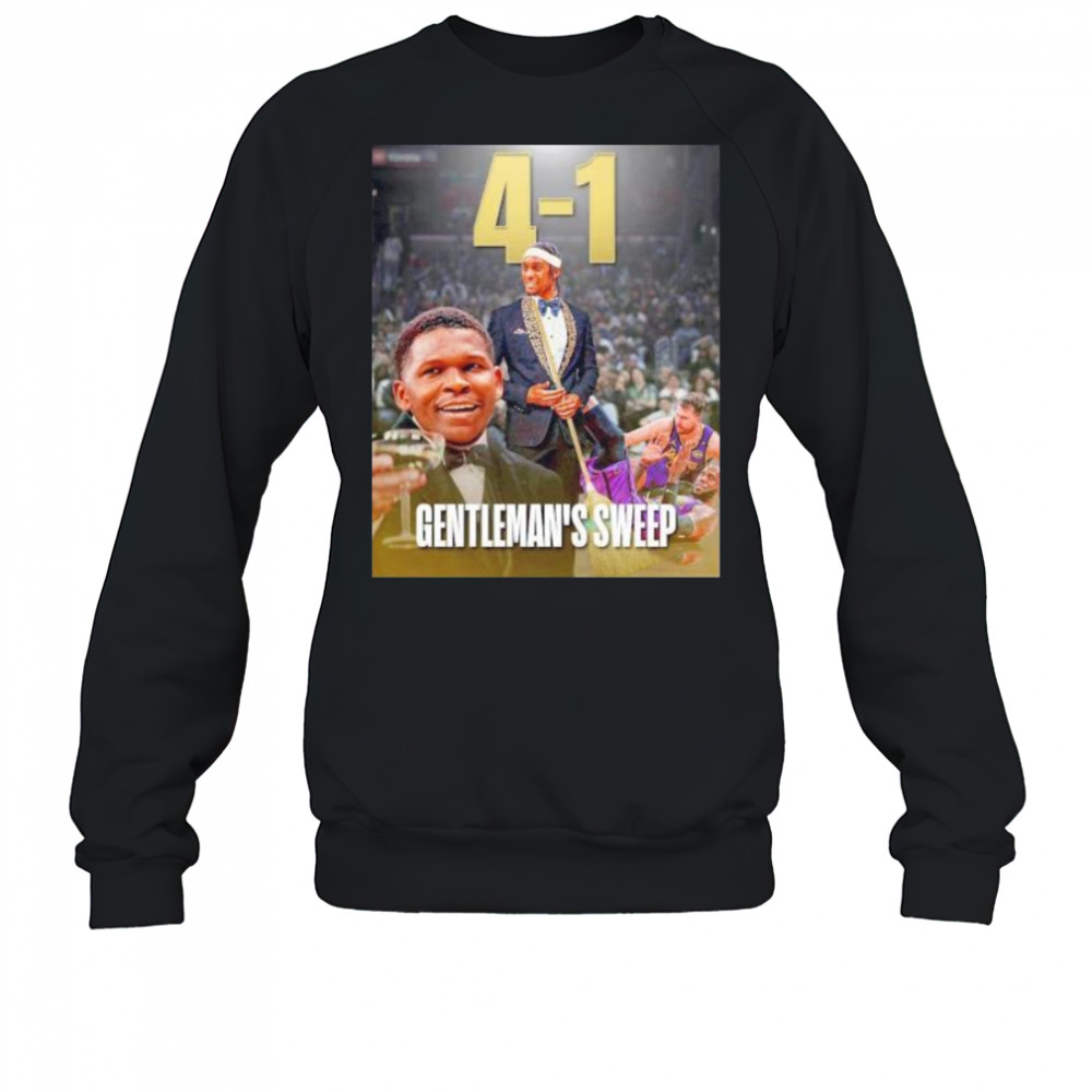 Anthony Edwards Rudy Gobert gentleman’s sweep LeBron James Luka Doncic win 4 1 Lakers shirt Sweatshirt