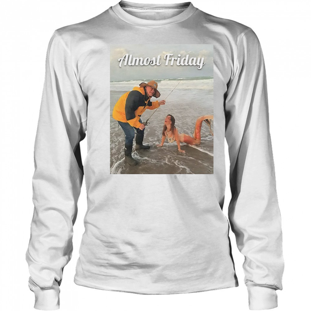 Belichick Fishing Almost Friday shirt Long Sleeved