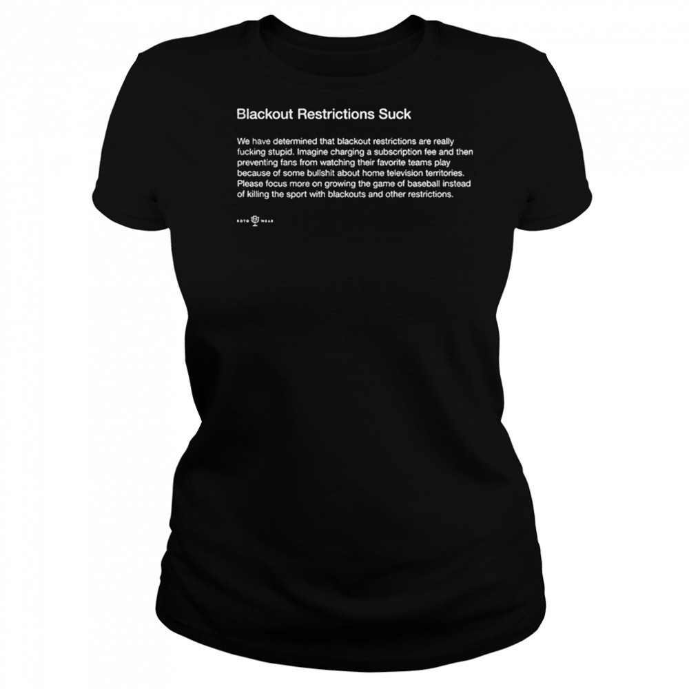 Blackout Restrictions Suck T-Shirt Women's T-shirt