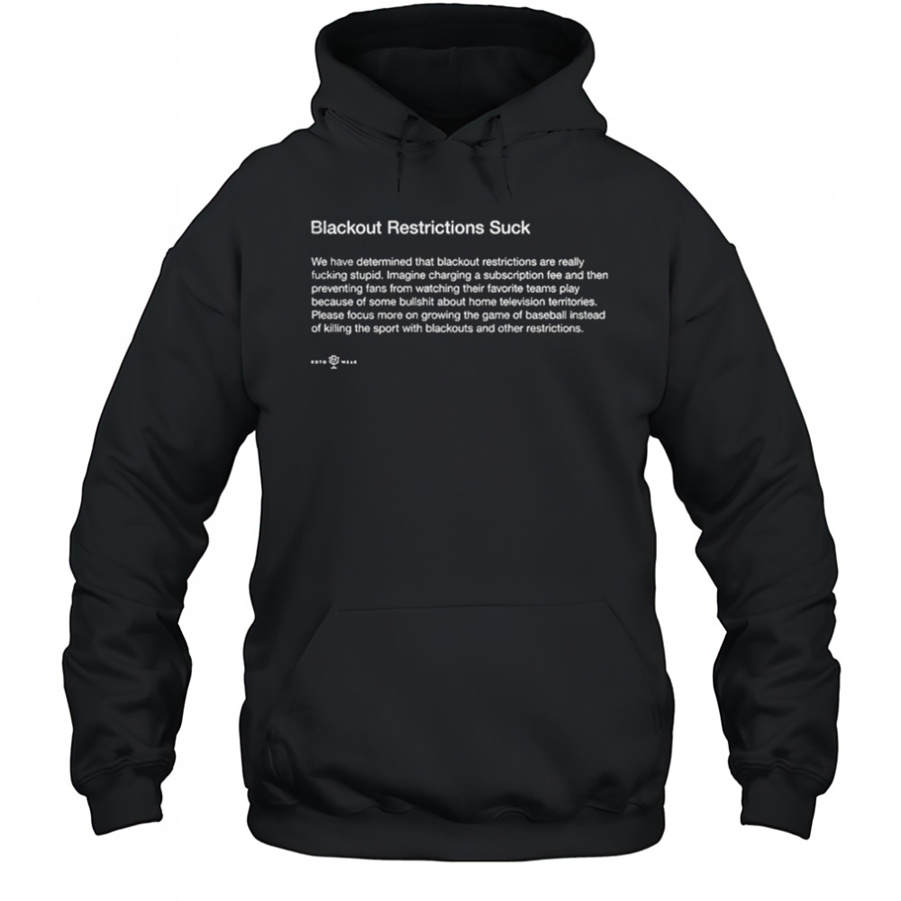 Blackout Restrictions Suck T-Shirt Hoodie