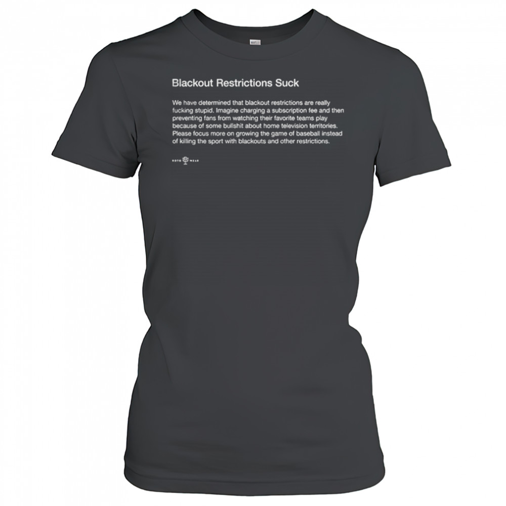 Blackout Restrictions Suck T-Shirt Women's T-shirt